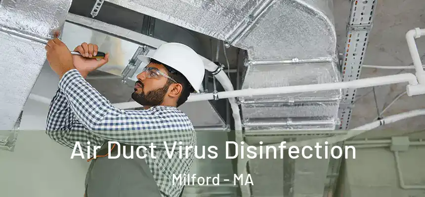 Air Duct Virus Disinfection Milford - MA