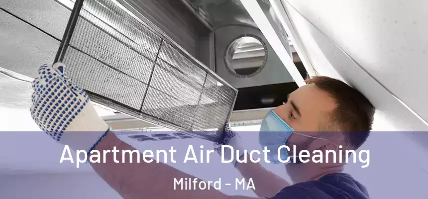  Apartment Air Duct Cleaning Milford - MA