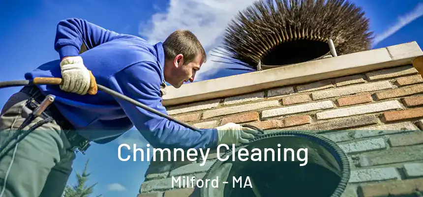  Chimney Cleaning Milford - MA