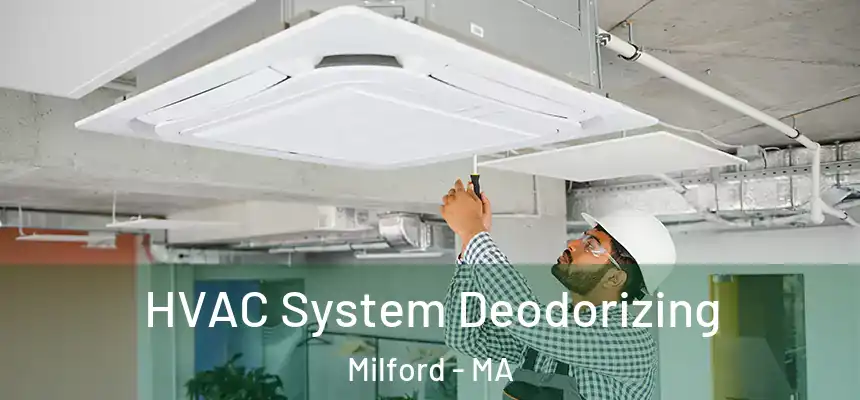 HVAC System Deodorizing Milford - MA